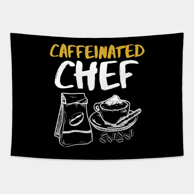 Caffeinated Chef - Cooking lover Chef gifts Tapestry by CookingLove