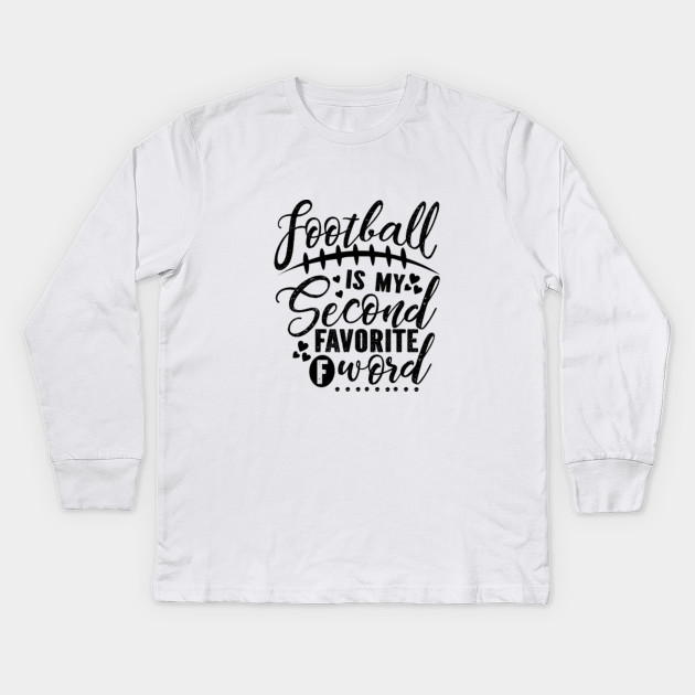 Football Is My Second Favorite F Word Football Is My Second