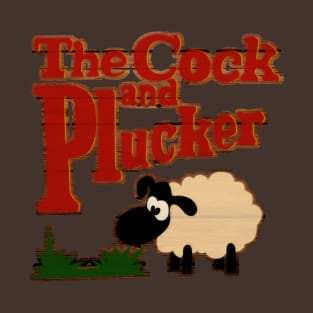 The COCK and PLUCKER T-Shirt