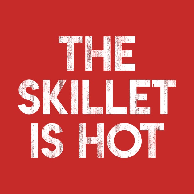 The Skillet Is Hot by BMX Style