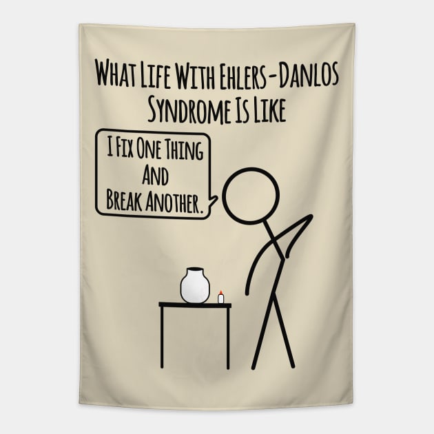 Life With Ehlers Danlos Syndrome: Fix And Break Tapestry by Jesabee Designs