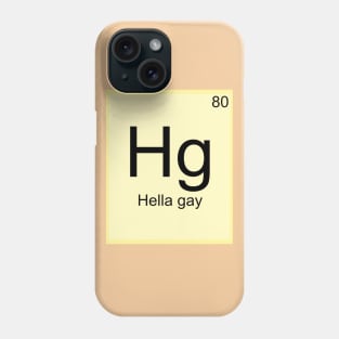 Hella Gay Element Phone Case