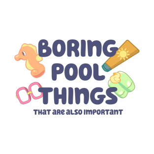 Boring Pool Things T-Shirt