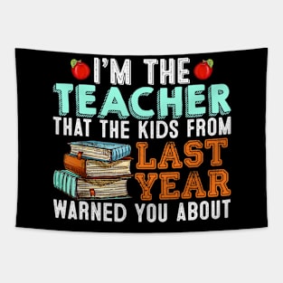 I Am The Teacher That Kids Last Year Warned You About Tapestry