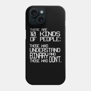 There are Kinds of People Binary Code Computer Geek TEE Nerd Funny nerd Phone Case