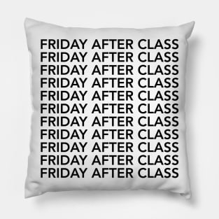 Friday After Class Repeated Pillow