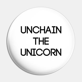 UNCHAIN THE UNICORN, Pro Scottish Independence Slogan Pin