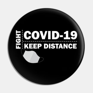 Fight COVID-19 - KEEP DISTANCE Pin