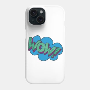 WOW! Phone Case