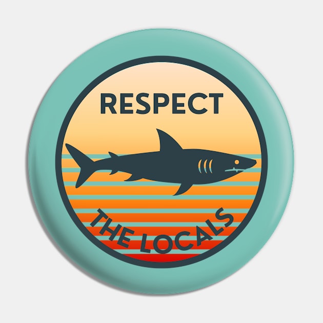 Respect The Locals Shark: Sunset Retro Pin by GoodWills