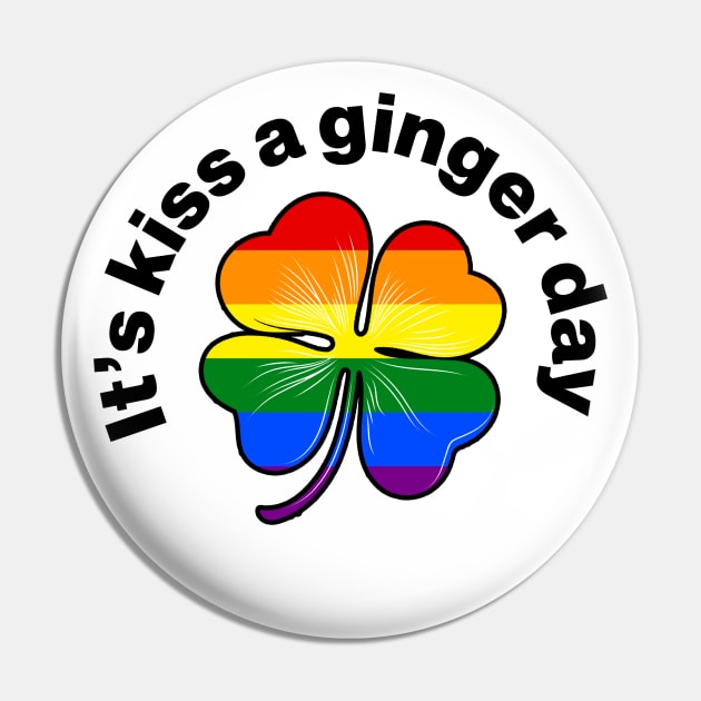 Kiss a Ginger Day - Rainbow Flag (lgbtq) in Irish Shamrock Pin by CottonGarb