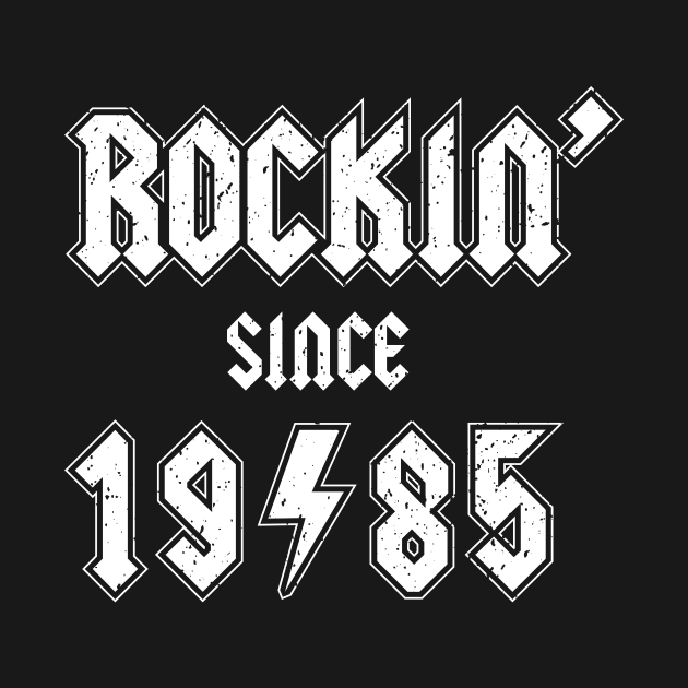 Rockin since 1985 birthday rocker gift by Daribo