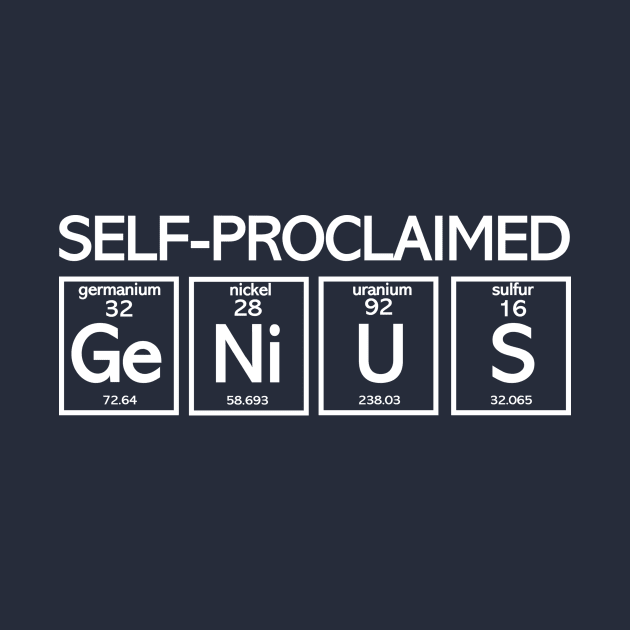 Self Proclaimed GeNiUS Funny Chemistry gift by Popculture Tee Collection