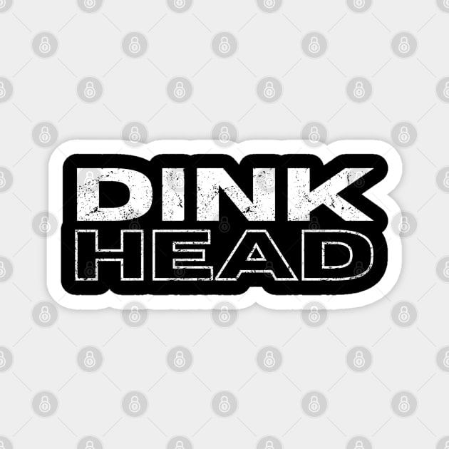 Dink Head – Funny Pickleball Pun Magnet by Stylecombinator