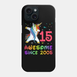 Awesome Since 2005 Birthday Unicorn Dabbing Gift 15 Years Old Phone Case