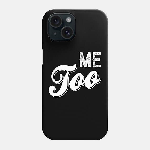 Me Too Bold Caligraphy Phone Case by Rebus28