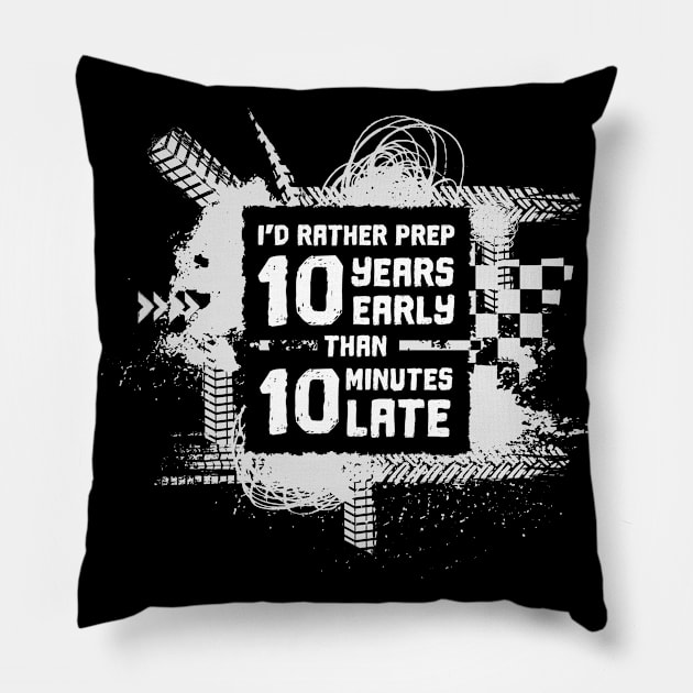 I Prep 10 Years Early Prep Pillow by MooonTees