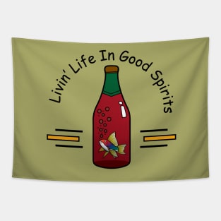 Livin' Life in Good Spirits Tapestry