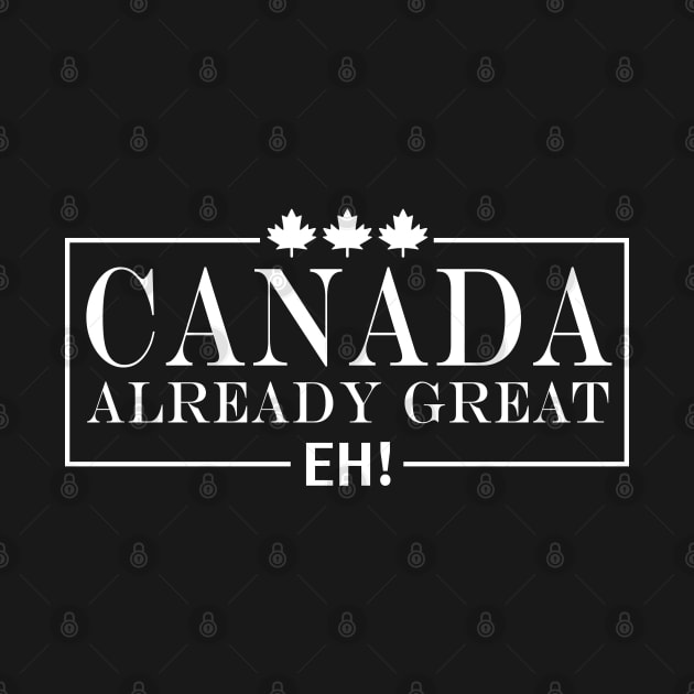 Canada Is Already Great by mohazain