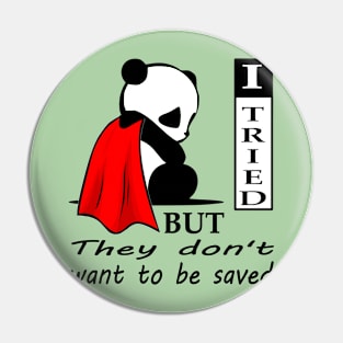 they don't want to be saved Pin