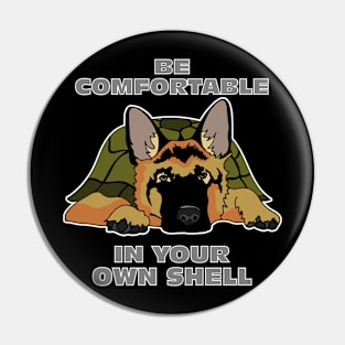 Be Comfortable In Your Own Shell Funny Motivational Animal Pin