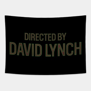 Directed by David Lynch (ALL CAPS) Tapestry