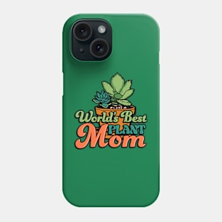 World's Best Plant Mom Phone Case