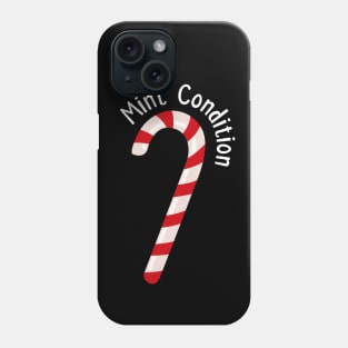 Mint Condition Candy Cane | Christmas Puns | Gift Ideas Phone Case