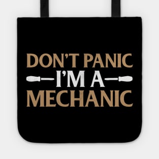 Don't Panic I'm a Mechanic Funny Mechanic Gift Tote