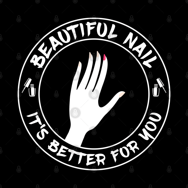 Beautiful Nail - Its Better For You - Single by Barn Shirt USA