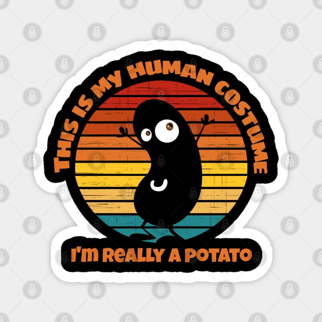 This is My Human Costume I'm Really a Potato funny Halloween Magnet by Nadey