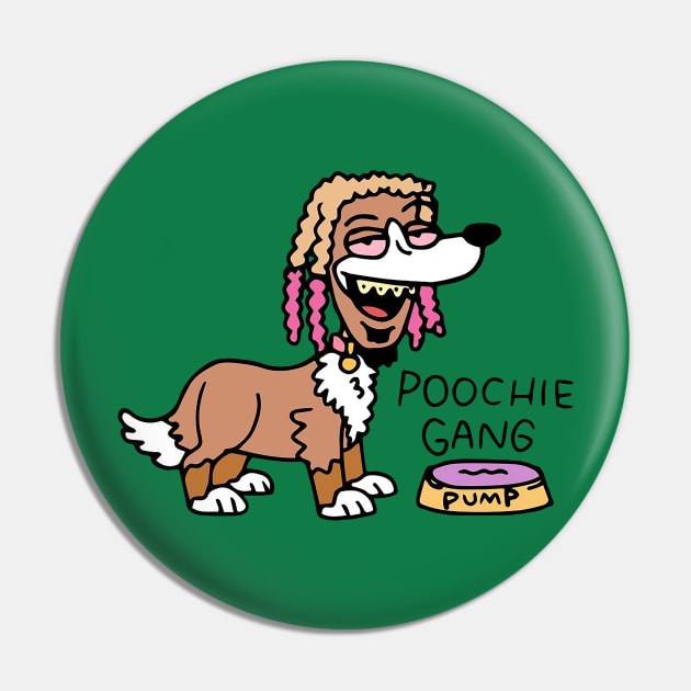 Poochie Gang Pin by couldbeanything