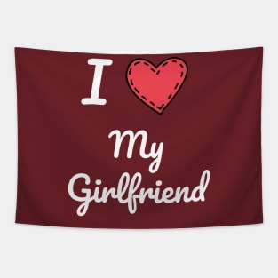 I Love My Girlfriend, Girlfriend, Love, Love My Girlfriend, Valentine Gift Tapestry