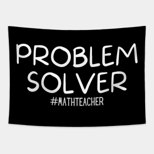 Teachers Day, Teacher, Math Teachers Gift, Problem Solver Math Teacher, Tapestry