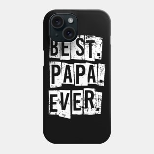 Best Papa Ever - Cute Father's Day Gift Idea for Dad Stepdad Phone Case