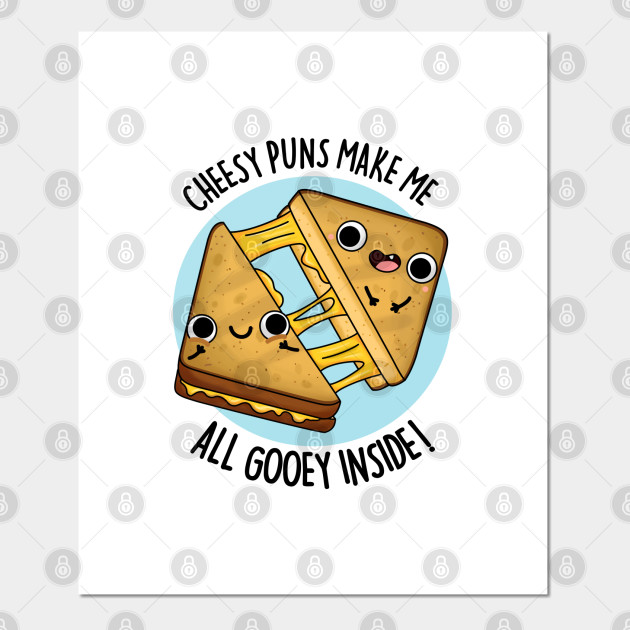 Gooey Inside Food Pun Sandwich Pun Poster Und Kunst Teepublic De