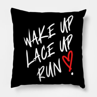 Wake Up. Lace Up. Run ! Pillow