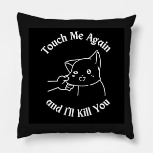 Don't Touch Me Pillow