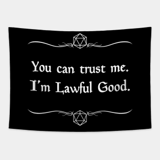 You Can Trust Me. I'm Lawful Good. Tapestry