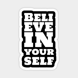 Believe in Yourself - Inspirational Quote Design Magnet