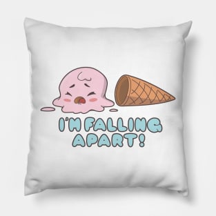 I'm Falling Apart Pillow