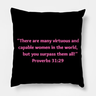 Bible Verse Proverbs 31:29 Pillow