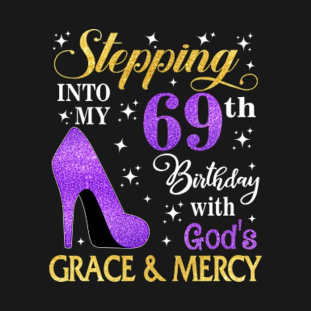 Stepping Into My 69th Birthday With God's Grace & Mercy Bday by MaxACarter