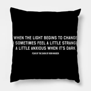 Fear of the Dark Lyrics Pillow