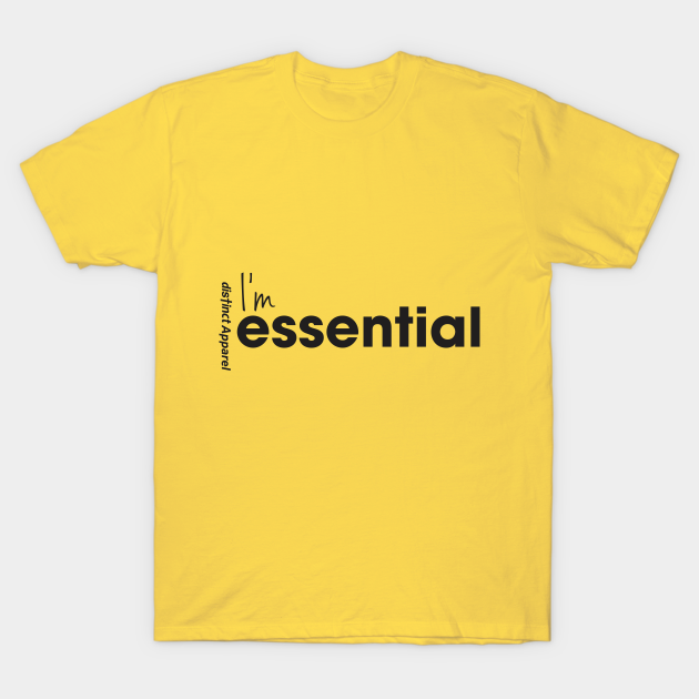 I'm Essential (Essentials Worker COVID19) - Essential Employee Name - T ...