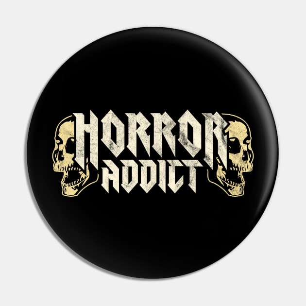 Horror Addict - Horror Movie Lover Horror Nerd Halloween Pin by OrangeMonkeyArt