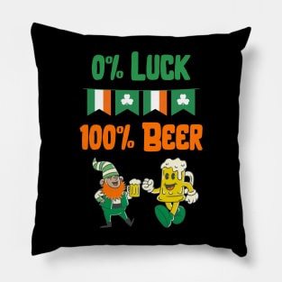 Saint Patricks Day, 0% Luck 100% Beer Pillow