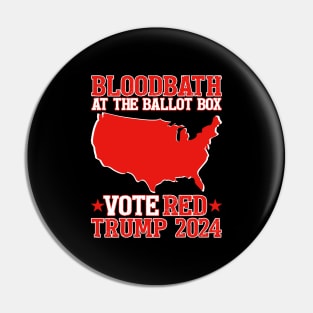 Trump Bloodbath At The Ballot Box 2024 Vote Red Pin