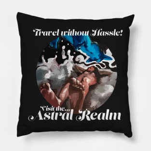 Astral Realm Travel - Travel without the Hassle! - Lucid Dream Astral Projection hippie spiritual dream Pillow