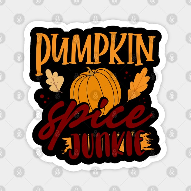 Pumpkin Spice Junkie Magnet by uncannysage